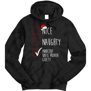 Nice Naughty Innocent Until Proven Guilty Tie Dye Hoodie