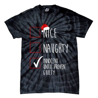 Nice Naughty Innocent Until Proven Guilty Tie-Dye T-Shirt