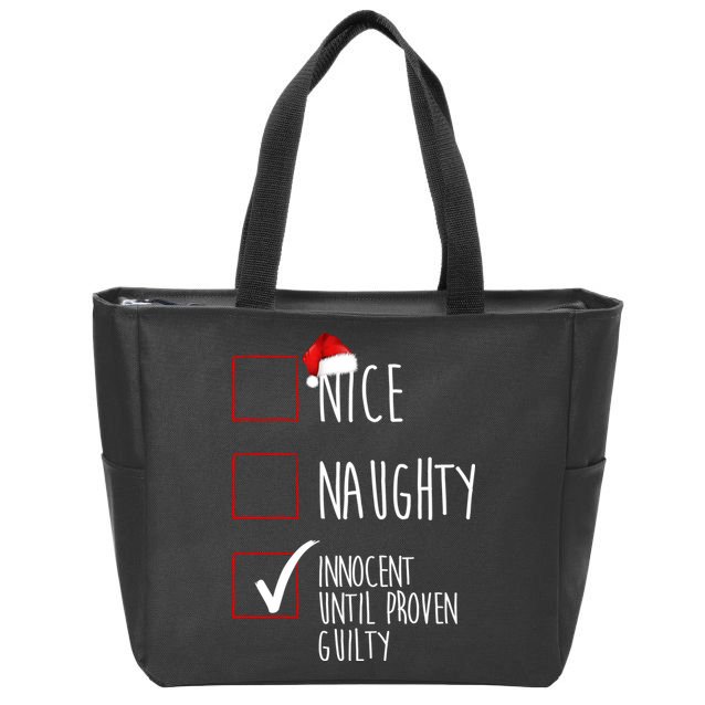 Nice Naughty Innocent Until Proven Guilty Zip Tote Bag