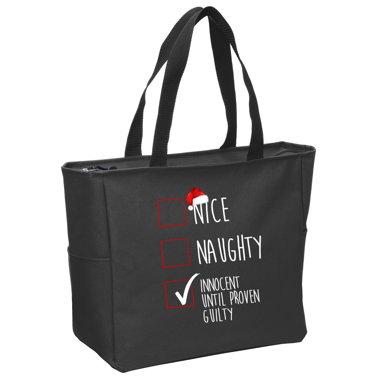 Nice Naughty Innocent Until Proven Guilty Zip Tote Bag