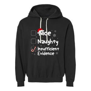 Nice Naughty Insufficient Evidence Christmas Santa Claus Garment-Dyed Fleece Hoodie