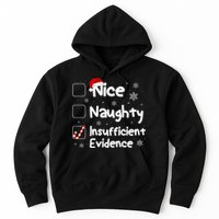 Nice Naughty Insufficient Evidence Christmas Santa Claus Hoodie