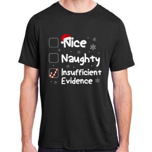 Nice Naughty Insufficient Evidence Christmas Santa Claus Adult ChromaSoft Performance T-Shirt