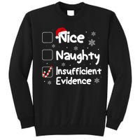 Nice Naughty Insufficient Evidence Christmas Santa Claus Tall Sweatshirt