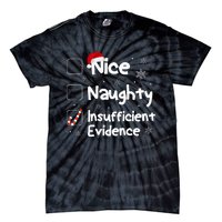 Nice Naughty Insufficient Evidence Christmas Santa Claus Tie-Dye T-Shirt