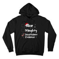 Nice Naughty Insufficient Evidence Christmas Santa Claus Tall Hoodie