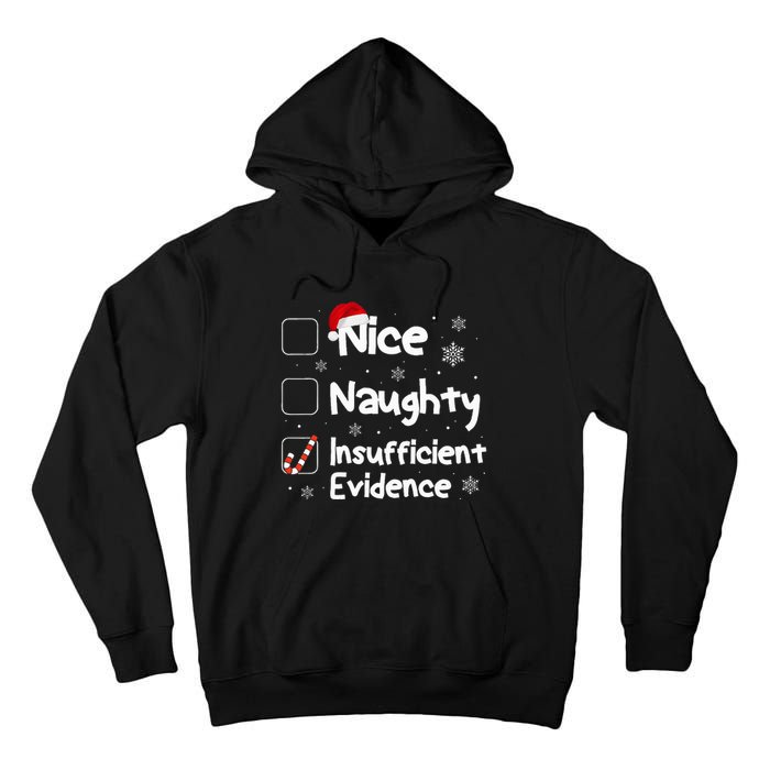 Nice Naughty Insufficient Evidence Christmas Santa Claus Tall Hoodie