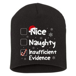 Nice Naughty Insufficient Evidence Christmas Santa Claus Short Acrylic Beanie