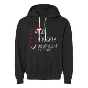 Nice Naughty Insufficient Evidence Christmas Santa Claus Garment-Dyed Fleece Hoodie