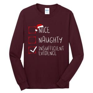 Nice Naughty Insufficient Evidence Christmas Santa Claus Tall Long Sleeve T-Shirt