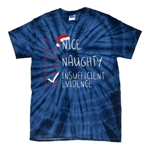 Nice Naughty Insufficient Evidence Christmas Santa Claus Tie-Dye T-Shirt