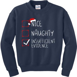 Nice Naughty Insufficient Evidence Christmas Santa Claus Kids Sweatshirt