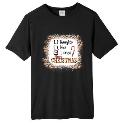 Nice Naughty I Tried Leopard Funny Christmas List Gift Tall Fusion ChromaSoft Performance T-Shirt