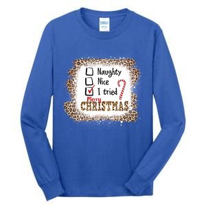 Nice Naughty I Tried Leopard Funny Christmas List Gift Tall Long Sleeve T-Shirt