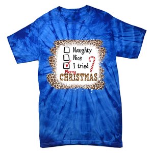 Nice Naughty I Tried Leopard Funny Christmas List Gift Tie-Dye T-Shirt