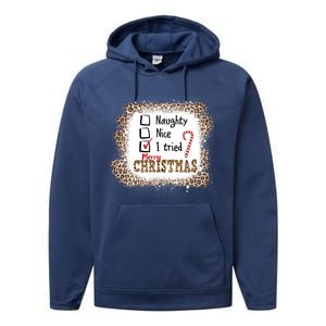 Nice Naughty I Tried Leopard Funny Christmas List Gift Performance Fleece Hoodie