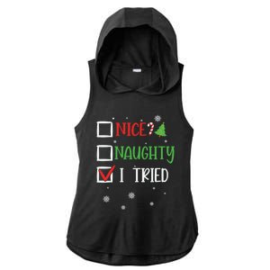 Nice Naughty I Tried Whimsical Christmas Gift Ladies PosiCharge Tri-Blend Wicking Draft Hoodie Tank