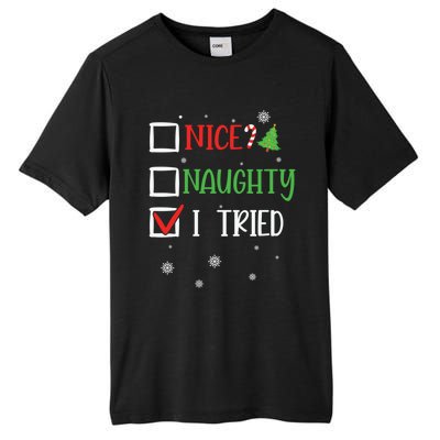 Nice Naughty I Tried Whimsical Christmas Gift Tall Fusion ChromaSoft Performance T-Shirt