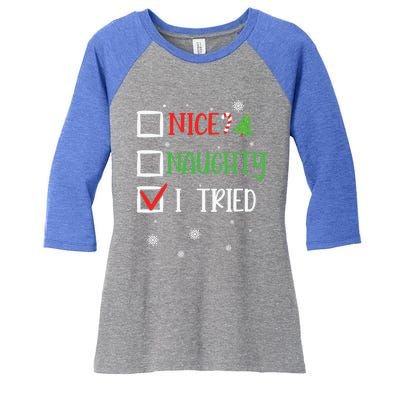 Nice Naughty I Tried Whimsical Christmas Gift Women's Tri-Blend 3/4-Sleeve Raglan Shirt