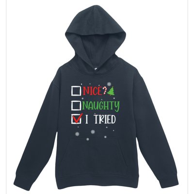 Nice Naughty I Tried Whimsical Christmas Gift Urban Pullover Hoodie