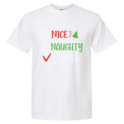 Nice Naughty I Tried Whimsical Christmas Gift Garment-Dyed Heavyweight T-Shirt