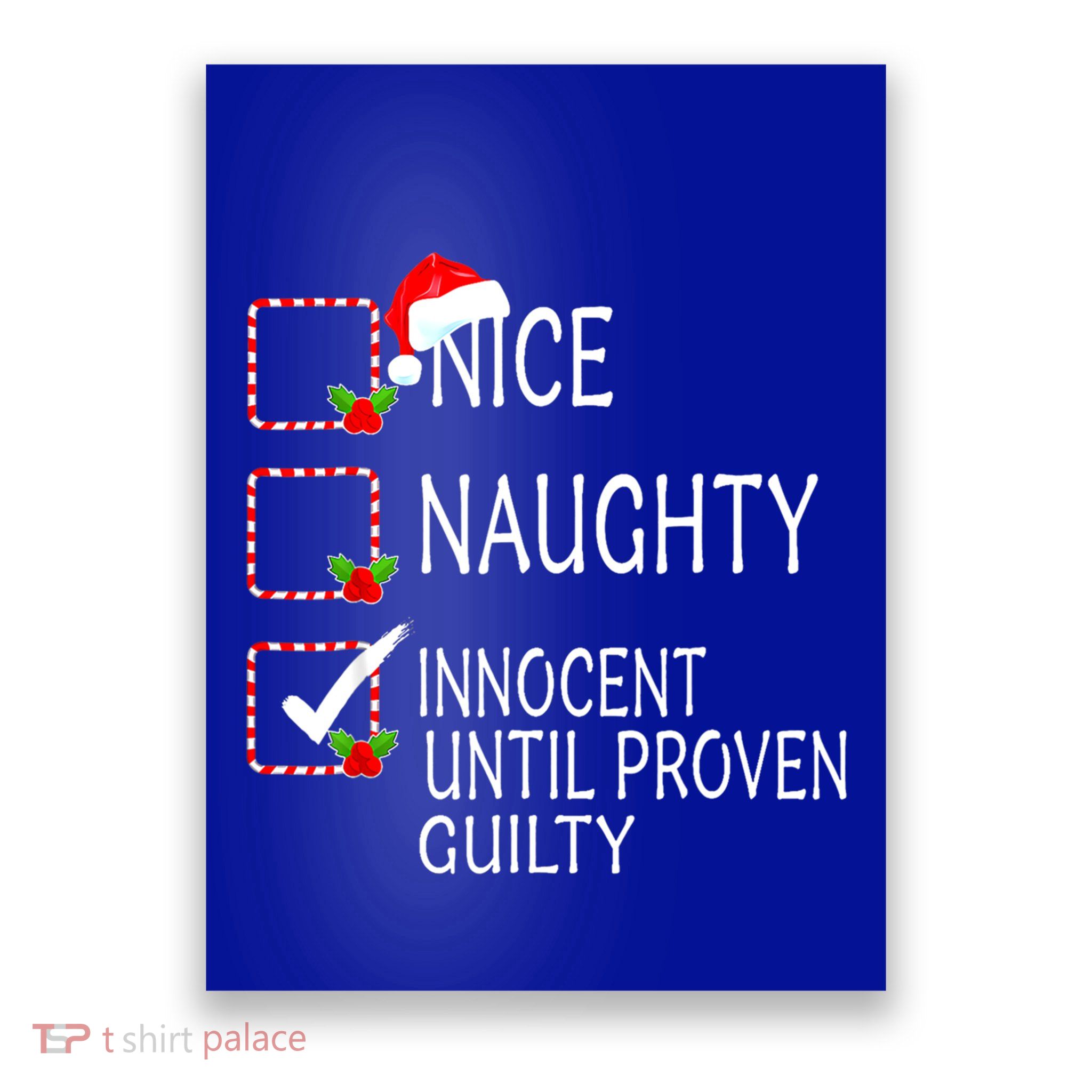 Nice Naughty Innocent Until Proven Guilty Christmas Xmas Gift Poster