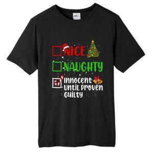 Nice Naughty Innocent Until Proven Guilty Christmas List Gift Tall Fusion ChromaSoft Performance T-Shirt