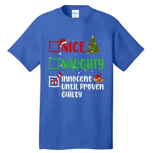 Nice Naughty Innocent Until Proven Guilty Christmas List Gift Tall T-Shirt