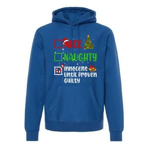 Nice Naughty Innocent Until Proven Guilty Christmas List Gift Premium Hoodie