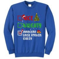 Nice Naughty Innocent Until Proven Guilty Christmas List Gift Tall Sweatshirt