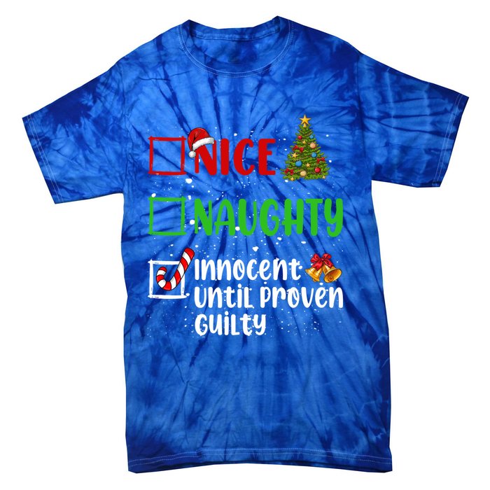 Nice Naughty Innocent Until Proven Guilty Christmas List Gift Tie-Dye T-Shirt