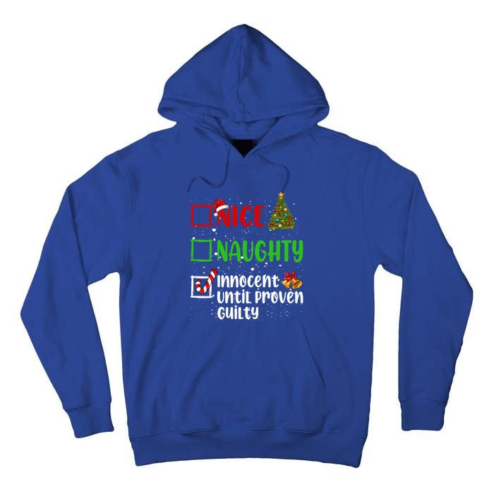 Nice Naughty Innocent Until Proven Guilty Christmas List Gift Tall Hoodie