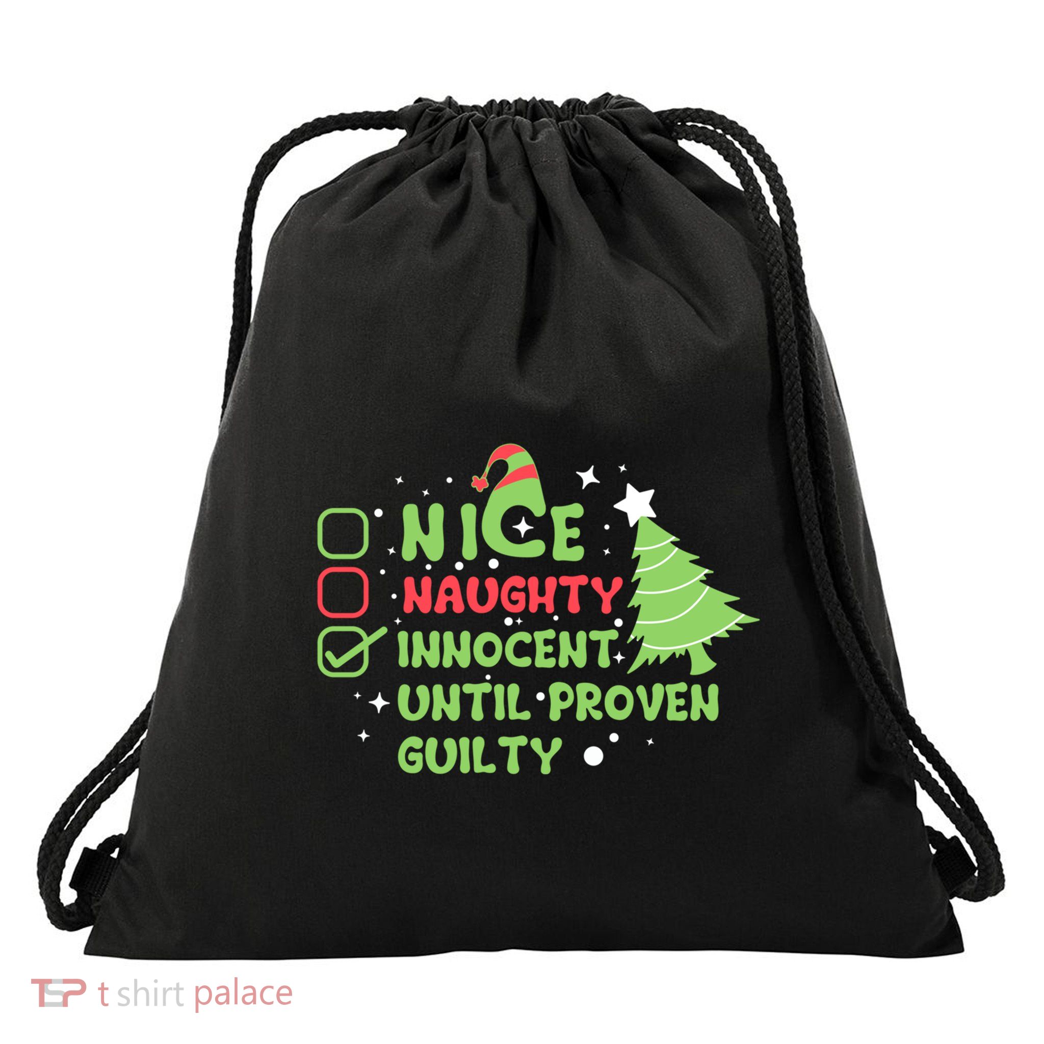 Nice Naughty Innocent Until Proven Guilty Funny Christmas Gift Drawstring Bag