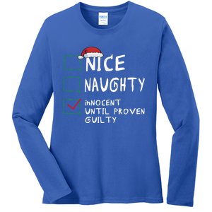 Nice Naughty Innocent Until Proven Guilty Christmas Meaningful Gift Ladies Long Sleeve Shirt