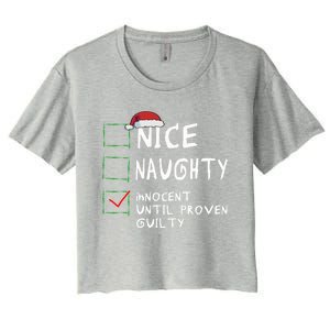 Nice Naughty Innocent Until Proven Guilty Christmas Meaningful Gift Women's Crop Top Tee