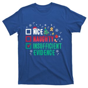 Nice Naughty Insufficient Evidence Funny Christmas Cool Gift T-Shirt