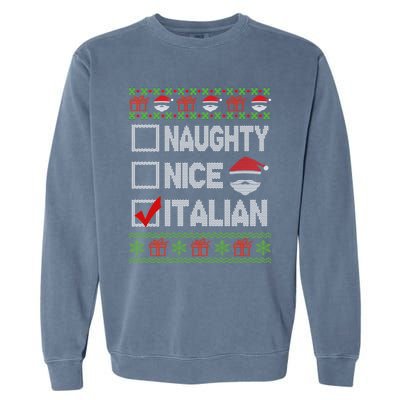 Naughty Nice Italian Xmas Santa Ugly Sweater Funny Christmas Gift Garment-Dyed Sweatshirt