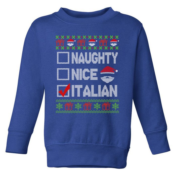 Naughty Nice Italian Xmas Santa Ugly Sweater Funny Christmas Gift Toddler Sweatshirt