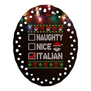 Naughty Nice Italian Xmas Santa Ugly Sweater Funny Christmas Gift Ceramic Oval Ornament