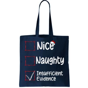 Nice Naughty Insufficient Evidence Christmas List Tote Bag