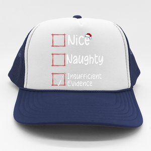 Nice Naughty Insufficient Evidence Christmas List Trucker Hat