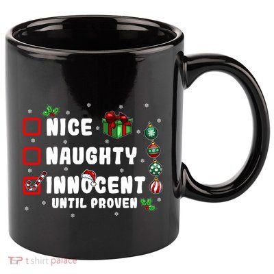 Nice Naughty Innocent Until Proven Gift 11oz C Handle Ceramic Mug