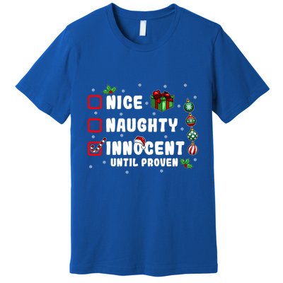 Nice Naughty Innocent Until Proven Gift Premium T-Shirt
