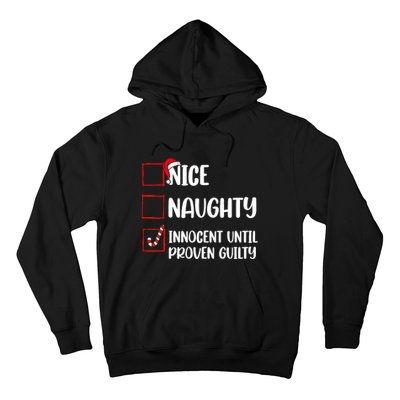 Nice Naughty Innocent Until Proven Guilty Christmas List Hoodie