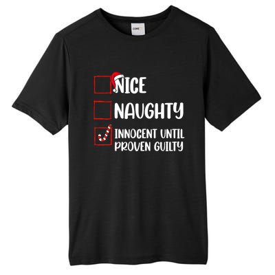 Nice Naughty Innocent Until Proven Guilty Christmas List Tall Fusion ChromaSoft Performance T-Shirt