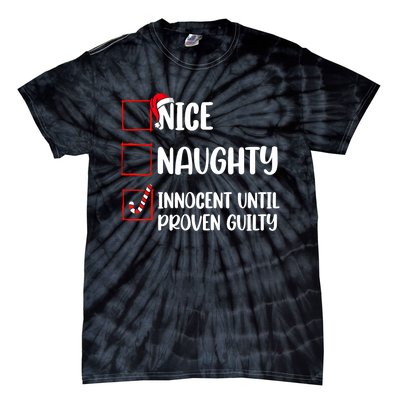 Nice Naughty Innocent Until Proven Guilty Christmas List Tie-Dye T-Shirt