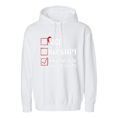 Nice Naughty Innocent Until Proven Guilty Christmas List Garment-Dyed Fleece Hoodie