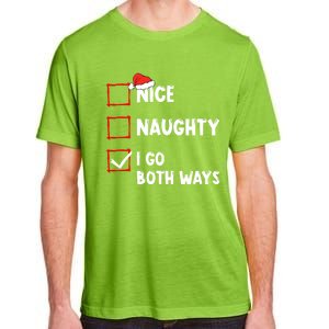 Nice Naughty I Go Both Ways Christmas List Xmas Santa Claus Gift Adult ChromaSoft Performance T-Shirt