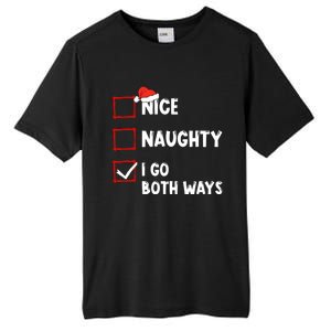 Nice Naughty I Go Both Ways Christmas List Xmas Santa Claus Gift Tall Fusion ChromaSoft Performance T-Shirt