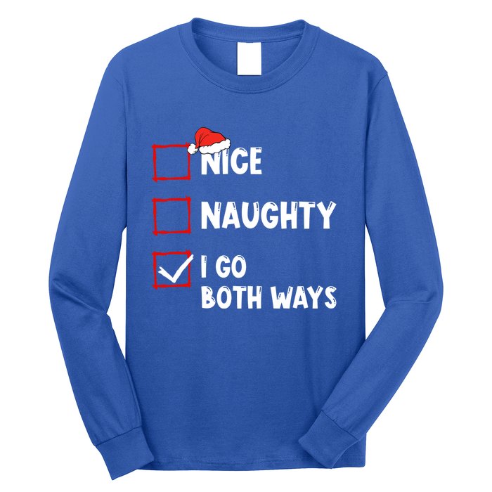 Nice Naughty I Go Both Ways Christmas List Xmas Santa Claus Gift Long Sleeve Shirt